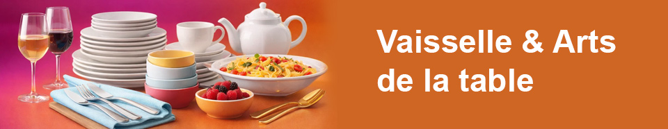 Vaisselle & Arts de la table